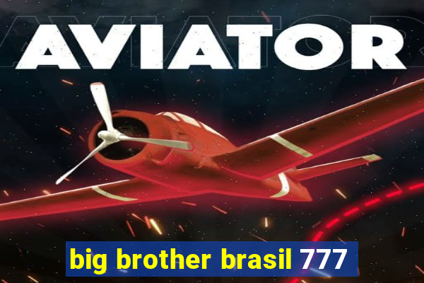 big brother brasil 777